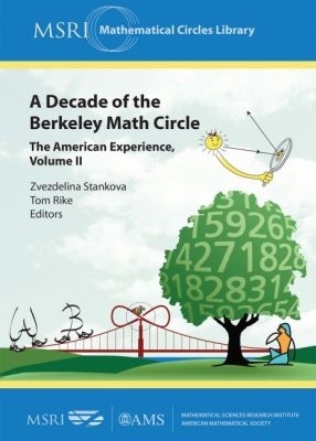 Decade of the Berkeley Math Circle: The American Experience, Volume II