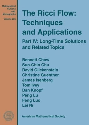 Ricci Flow: Techniques and Applications: Part IV: Long-Time Solutions and Related Topics