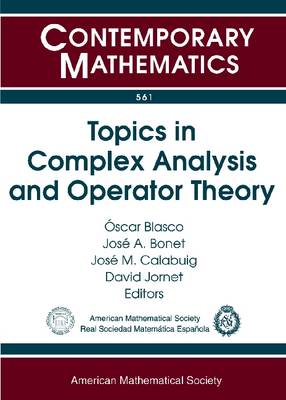 Topics in Complex Analysis and Operator Theory
