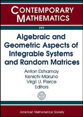 Algebraic and Geometric Aspects of Integrable Systems and Random Matrices