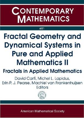 Fractal Geometry and Dynamical Systems in Pure and Applied Mathematics II: Fractals in Applied Mathematics