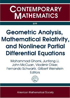 Geometric Analysis, Mathematical Relativity, and Nonlinear Partial Differential Equations