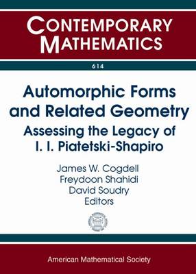 Automorphic Forms and Related Geometry: Assessing the Legacy of I.I. Piatetski-Shapiro