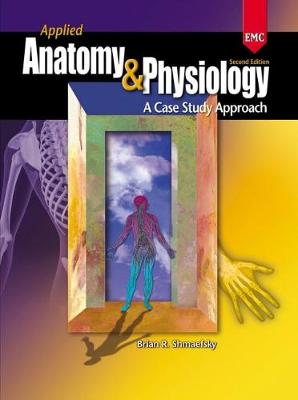 Applied Anatomy & Physiology: Workbook and Lab Manual 2nd Revised edition