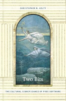Two Bits: The Cultural Significance of Free Software