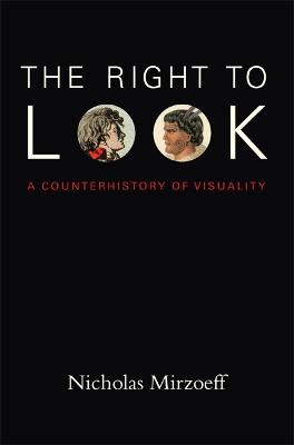 Right to Look: A Counterhistory of Visuality