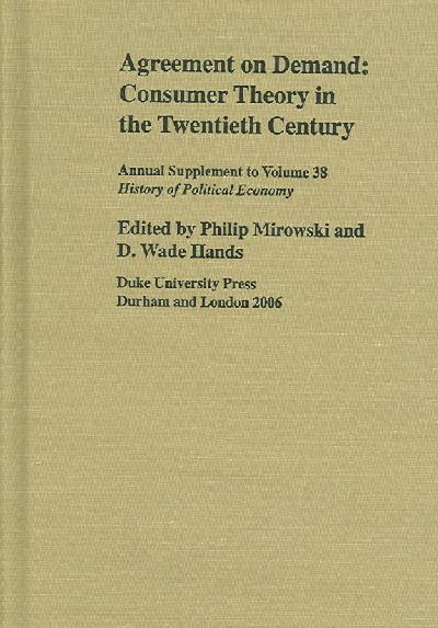 Agreement on Demand: Consumer Choice Theory in the Twentieth Century