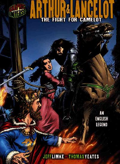 Arthur & Lancelot: The Fight for Camelot; An English Legend
