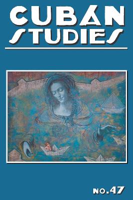 Cuban Studies 47