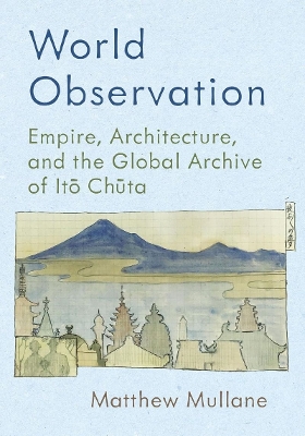 World Observation: Empire, Architecture, and the Global Archive of It Chta