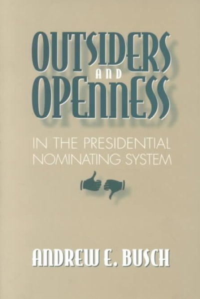 Outsiders and Openness in the Presidential Nominating System