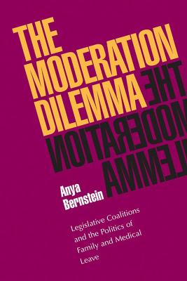 Moderation Dilemma: Legislative Coalitions and the Politics of Family and Medical Leave