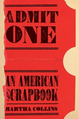 Admit One: An American Scrapbook