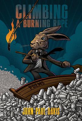Climbing a Burning Rope: Poems