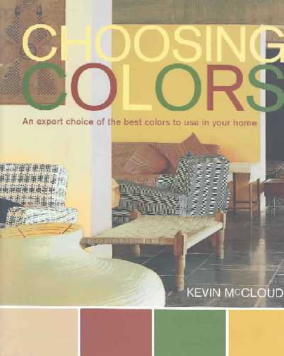 Choosing Colors: An Expert Choice of the Best Colors to Use in Your Home