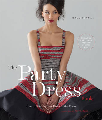 Party Dress Book: How to Sew the Best Dress in the Room