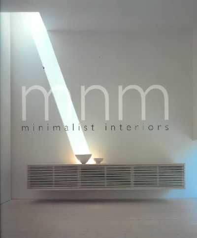Minimalist Interiors Rev ed.