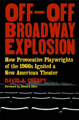 Off-off Broadway Explosion: How Provocative Playwrights of the 1960s Ignited a New American Theater