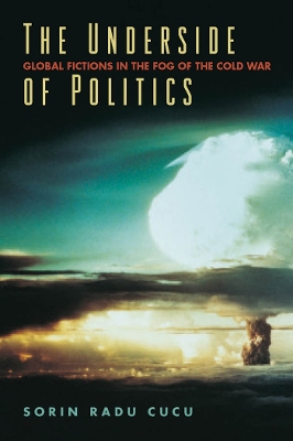 Underside of Politics: Global Fictions in the Fog of the Cold War