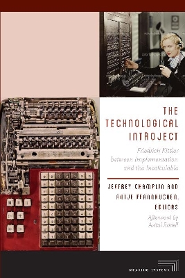 Technological Introject: Friedrich Kittler between Implementation and the Incalculable