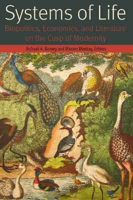 Systems of Life: Biopolitics, Economics, and Literature on the Cusp of Modernity New edition