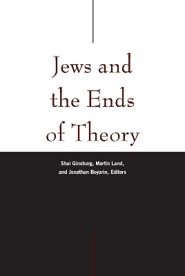 Jews and the Ends of Theory