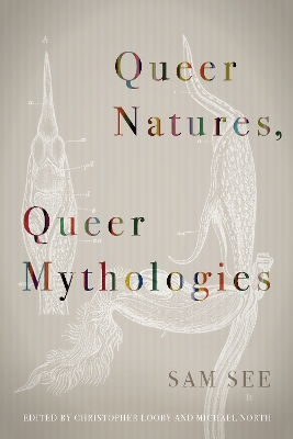 Queer Natures, Queer Mythologies New edition