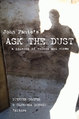 John Fante's Ask the Dust: A Joining of Voices and Views New edition