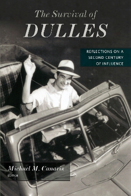 Survival of Dulles: Reflections on a Second Century of Influence New edition