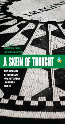 Skein of Thought: The Ireland at Fordham Humanitarian Lecture Series