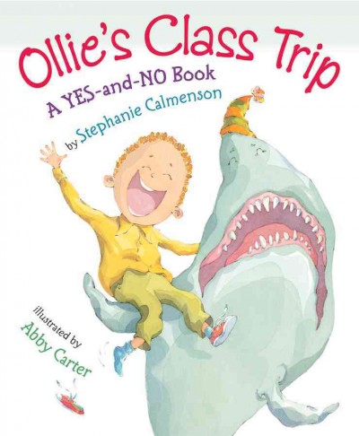 Ollie's Class Trip: A Yes-And-No Book