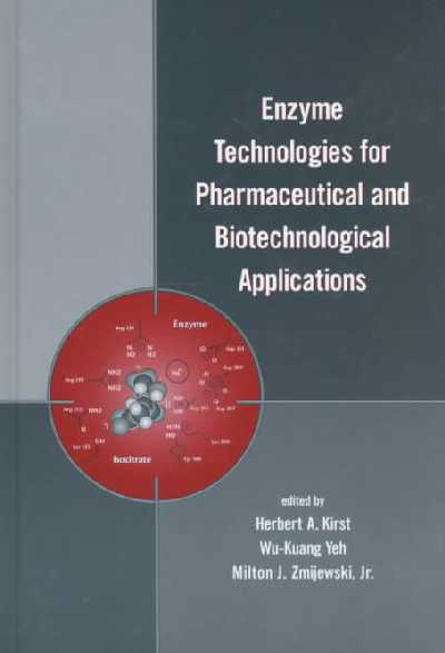 Enzyme Technologies for Pharmaceutical and Biotechnological Applications