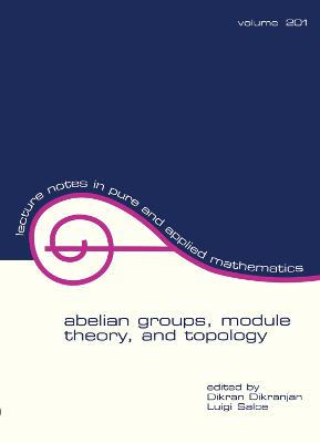 Abelian Groups, Module Theory, and Topology: proceedings in honour of Adalberto Orsattis 60th birthday