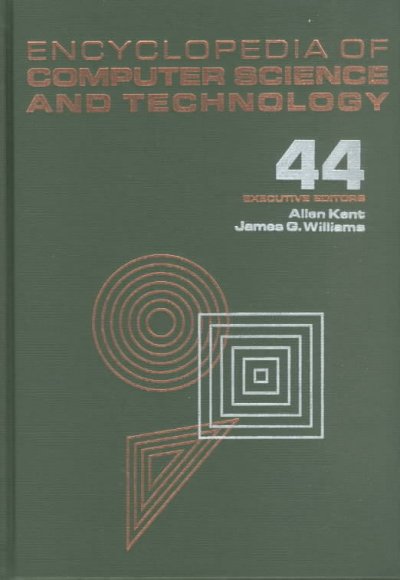 Encyclopedia of Computer Science and Technology, Volume 44