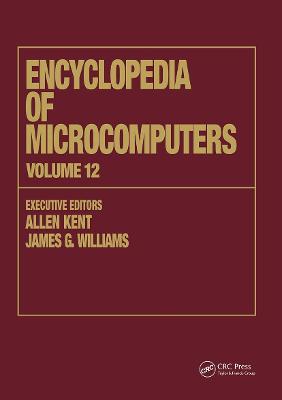 Encyclopedia of Microcomputers: Volume 12 - Multistrategy Learning to Operations Research: Microcomputer  Applications