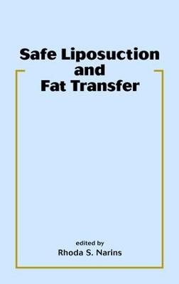 Safe Liposuction and Fat Transfer