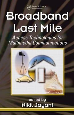 Broadband Last Mile: Access Technologies for Multimedia Communications