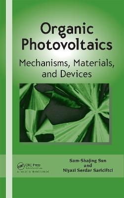 Organic Photovoltaics: Mechanisms, Materials, and Devices
