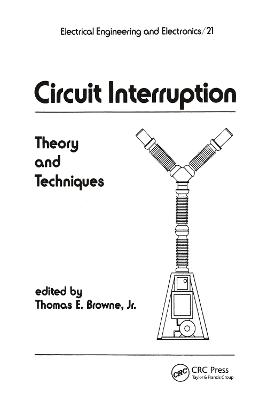 Circuit Interruption: Theory and Techniques