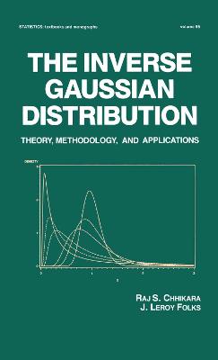 Inverse Gaussian Distribution: Theory: Methodology, and Applications