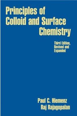 Principles of Colloid and Surface Chemistry, Revised and Expanded 3rd edition