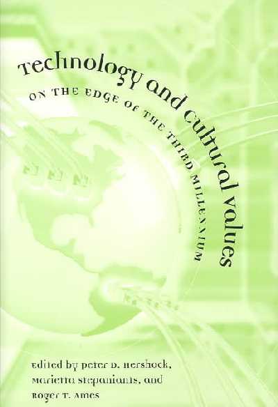Technology and Cultural Values: On the Edge of the Third Millennium