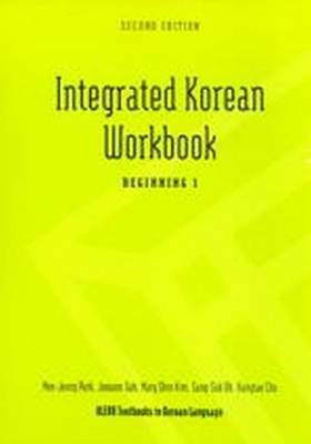 Integrated Korean Workbook: Beginning 1 Second Edition