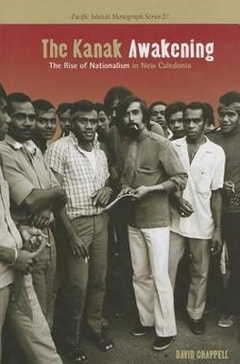 Kanak Awakening: The Rise of Nationalism in New Caledonia