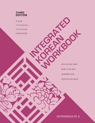 Integrated Korean Workbook: Intermediate 2 3rd Revised edition