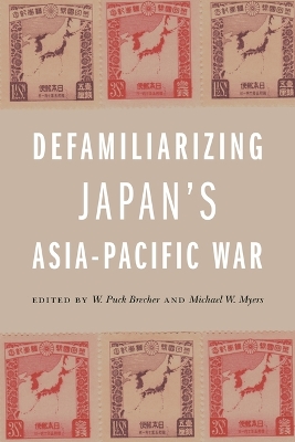 Defamiliarizing Japan's Asia-Pacific War