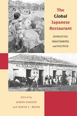 Global Japanese Restaurant: Mobilities, Imaginaries, and Politics