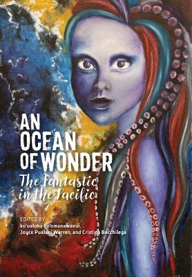 Ocean of Wonder: The Fantastic in the Pacific