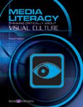 Media Literacy: Thinking Critically about Visual Culture