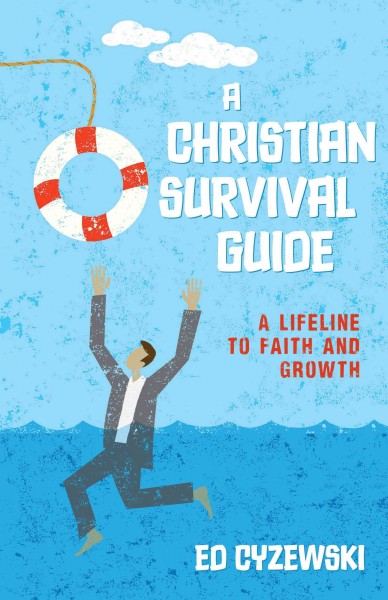 Christian Survival Guide  A Lifeline to Faith and Growth